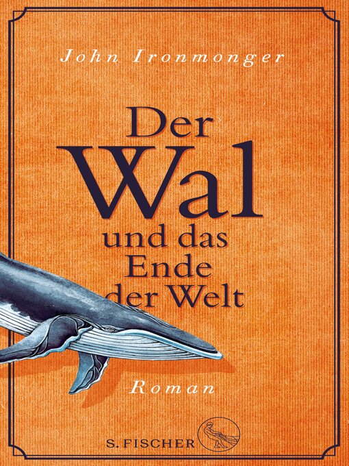 Title details for Der Wal und das Ende der Welt by John Ironmonger - Available